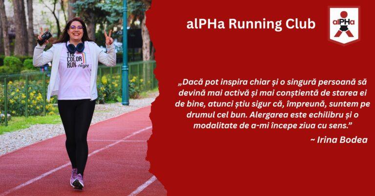 Omul care sfințește locul: Irina Bodea, inima comunității alPHa Running Club