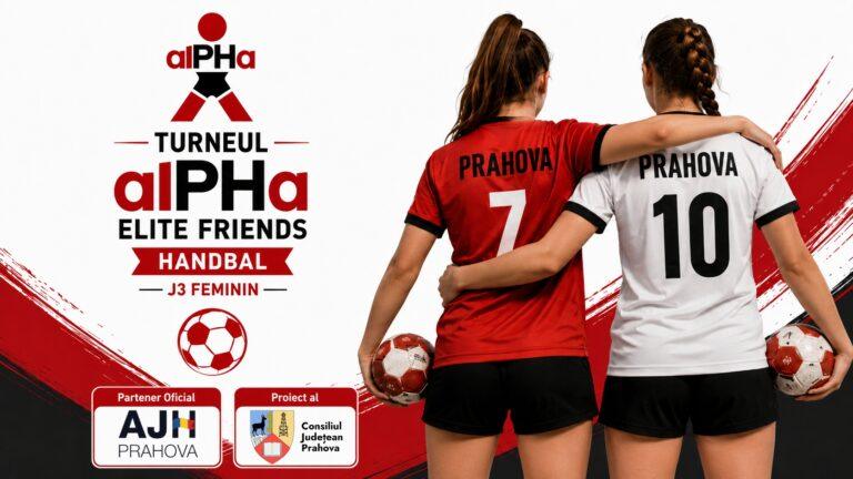TURNEUL alPHa Elite Friends: handbal, prietenie și fair-play pentru junioare în Prahova